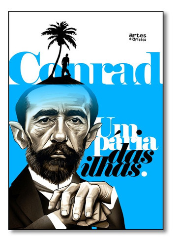 Paria Das Ilhas, Um: Paria Das Ilhas, Um, De Joseph Conrad., Vol. Não Aplica. Editora Artes E Oficios, Capa Mole Em Português