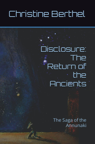 Libro: Disclosure: The Return Of The Ancients: The Saga Of T