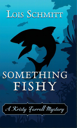 Something Fishy, De Schmitt, Lois. Editorial Encircle Pubn Llc, Tapa Dura En Inglés