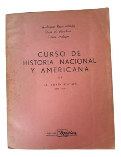 Historia Nacional Y Americana 3 / W. Reyes... Ed Medina 