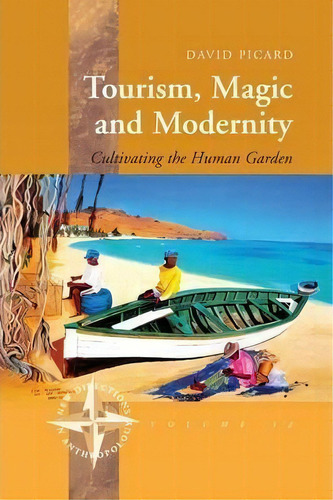Tourism, Magic And Modernity, De Dr. David Picard. Editorial Berghahn Books, Tapa Blanda En Inglés