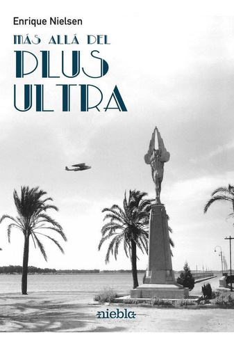 Libro: Más Allá Del Plus Ultra. Nielsen, Enrique. Niebla,edi