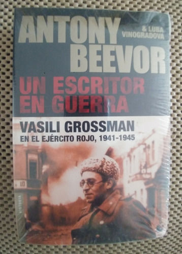 Un Escritor En Guerra, Vasili Grossman Antony Beevor,...
