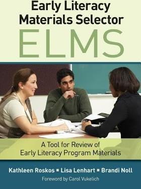 Early Literacy Materials Selector (elms) - Kathleen A. Ro...