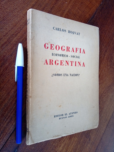 Geografía Económico Social Argentina - Carlos Hojvat