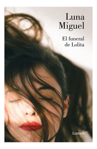 El Funeral De Lolita - Luna Miguel - Lumen