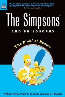 The Simpsons And Philosophy : The D'oh! Of Homer - William I