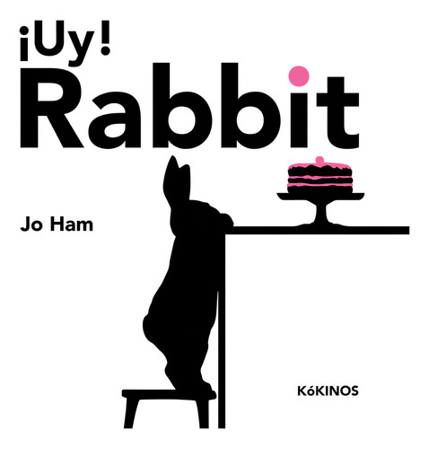 Uy Rabbit, De Ham, Jo., Vol. 1. Editorial Editorial Kokinos, Tapa Dura En Español