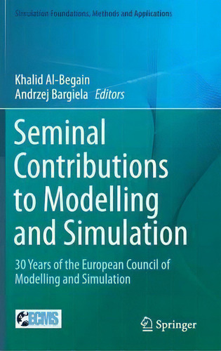 Seminal Contributions To Modelling And Simulation, De Khalid Al-begain. Editorial Springer International Publishing Ag, Tapa Dura En Inglés