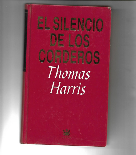 El Silencio De Los Corderos - Thomas Harris - Tapa Dura