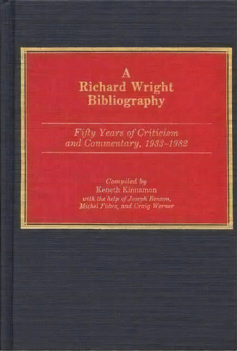 A Richard Wright Bibliography, De Kenneth Kinnamon. Editorial Abc Clio, Tapa Dura En Inglés