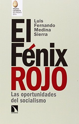 Libro El Fénix Rojo Las Oportunidades Del Socialismo De Luís