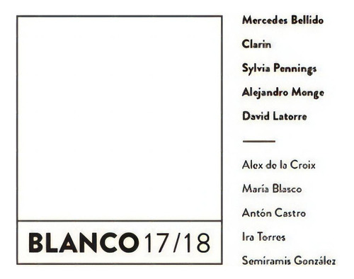 Blanco 17-18, de de la Croix, Alex. Editorial Ediciones Universidad San Jorge, tapa blanda en español