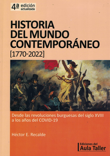 Historia Del Mundo Contemporaneo  1770-2022  - Desde Las Rev