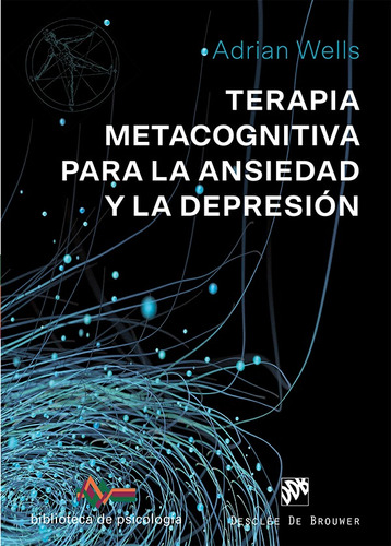 Terapia Metacognitiva Para La Ansiedad Y La Depresión - A...