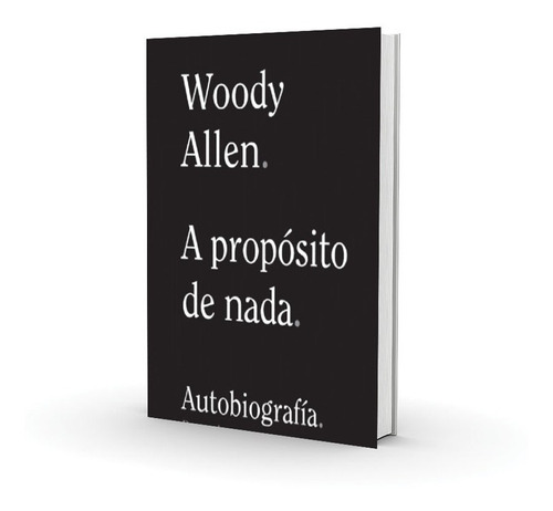 Woody Allen A Propósito De Nada / Woody Allen