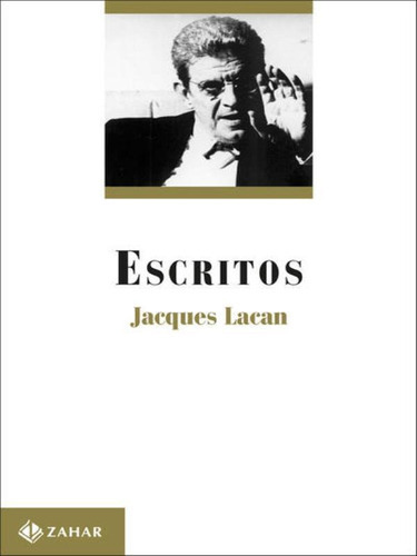 Escritos, De Lacan, Jacques. Editora Zahar, Capa Mole, Edição 1ª Edição - 1998 Em Português