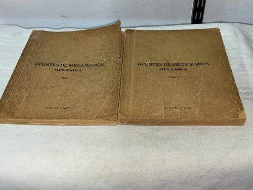 Apuntes De Mecanismos Mecanica Dos Tomos- Buenos Aires