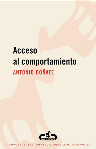 Acceso Al Comportamiento, De Doñate, Antonio. Editorial Caballo De Troya, Tapa Blanda En Español