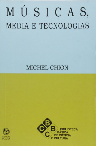  Músicas, Média E Tecnologias  -  Chion, Michel 