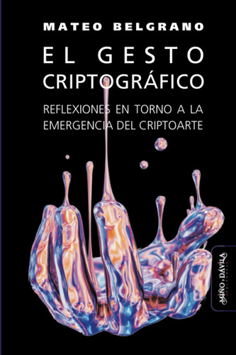 Libro: El Gesto Criptográfico: Reflexiones En Torno A La Eme