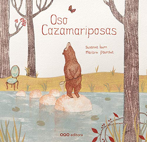 Oso Cazamariposas, De Isern Iñigo, Susanna. Editorial Oqo Editora, Tapa Dura En Español