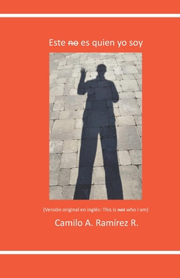 Libro Este No Es Quien Yo Soy - Ramirez, Camilo