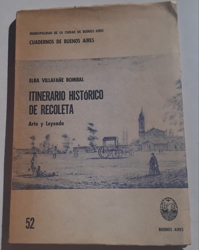 Itinerario Histórico De Recoleta Elba Villafañe Bombal