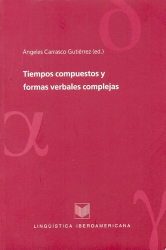 Tiempos Compuestos Formas Verbales Complejas, Iberoamericana