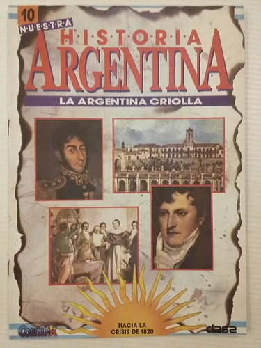 Historia Argentina. La Argentina Criolla. No. 10.