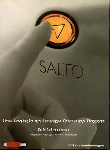 Salto Uma Revolucao Em Estrategia Criativa, De Schmetterer, Bob. Editora Editora Pensamento- Cultrix, Edição 1 Em Português