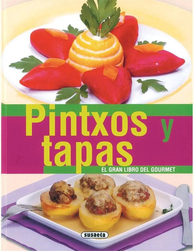 Pintxos Y Tapas / Gran Libro Gourmet