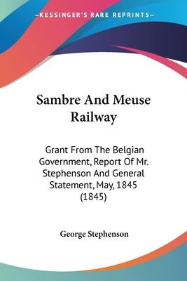 Libro Sambre And Meuse Railway : Grant From The Belgian G...