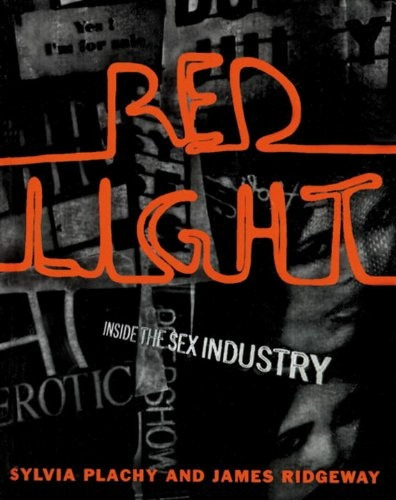 Red Light Inside The Sex Industry - Silvia Plachy