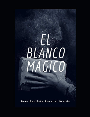 Libro: El Blanco Mágico (edición En Español)