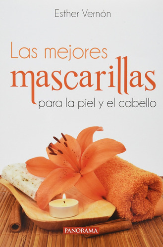 Libro Mejores Mascarillas Para La Piel Y El Cabello, Las