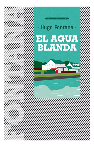Agua Blanda, El - Hugo Fontana