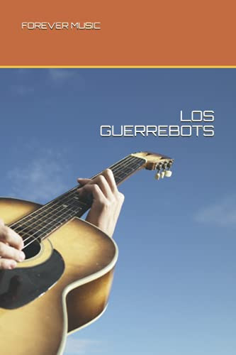 Los Guerrebots: 1 -libros De Guerras-