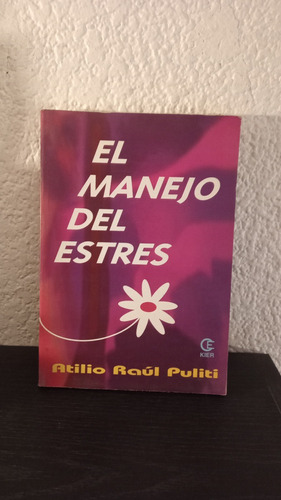 El Manejo Del Estres - Atilio Raúl Piliti
