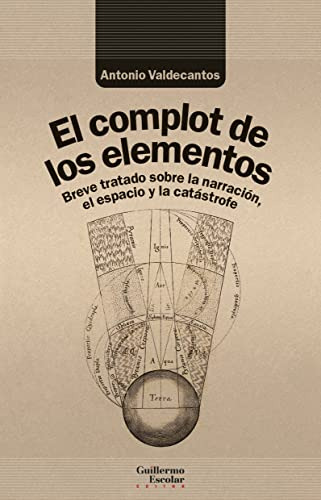 El Complot De Los Elementos: Breve Tratado Sobre El Espacio