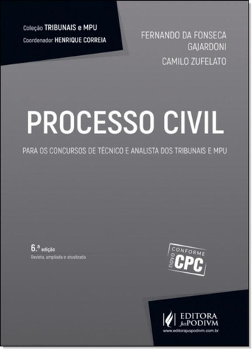 Processo Civil Para Os Concursos De Técnico E Analista Dos, De Fernando Da Fonseca Gajardoni. Editora Juspodivm, Capa Mole Em Português