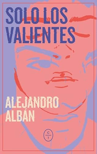 Libro Solo Los Valientes De Albán Alejandro