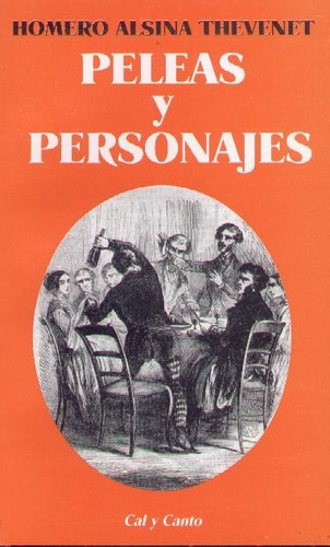 Peleas Y Personajes - Homero Alsina Thevenet