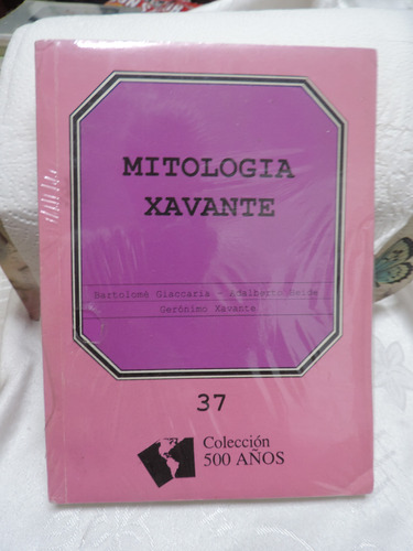 Mitología Xavante N° 37   Colección 500 Años Abya - Yala
