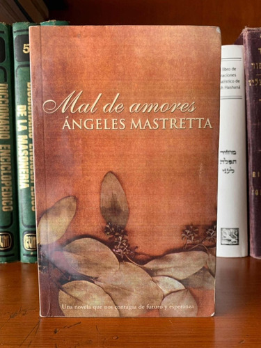 Mal De Amores Angeles Mastretta