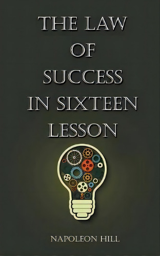 The Law Of Success In Sixteen Lessons, De Napolean Hill. Editorial Delhi Open Books, Tapa Blanda En Inglés