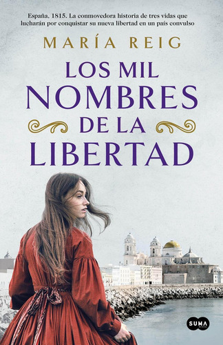 Libro: Los Mil Nombres De La Libertad. Reig, Maria. Suma De 