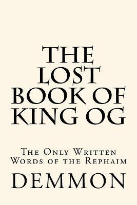 Libro The Lost Book Of King Og : The Only Written Words O...