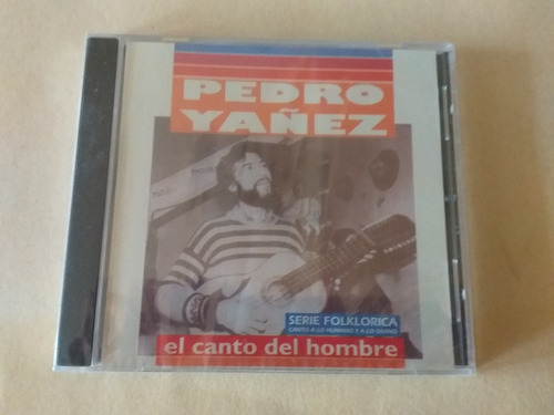 Cd Pedro Yañez/ El Canto Del Hombre