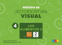 Comprar Libro: Método De Lectoescritura Visual 4. Los Alimentos 2. G